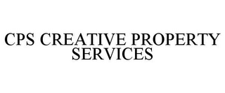 CPS CREATIVE PROPERTY SERVICES