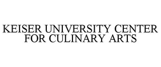 KEISER UNIVERSITY CENTER FOR CULINARY ARTS