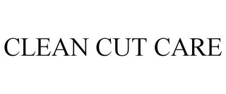 CLEAN CUT CARE