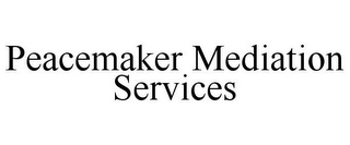 PEACEMAKER MEDIATION SERVICES