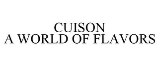 CUISON A WORLD OF FLAVORS