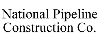 NATIONAL PIPELINE CONSTRUCTION CO.