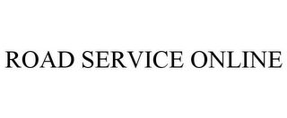 ROAD SERVICE ONLINE