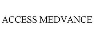 ACCESS MEDVANCE