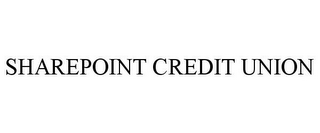 SHAREPOINT CREDIT UNION