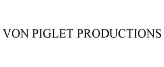 VON PIGLET PRODUCTIONS