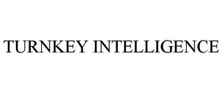 TURNKEY INTELLIGENCE