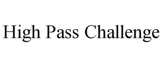 HIGH PASS CHALLENGE