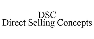 DSC DIRECT SELLING CONCEPTS