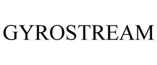 GYROSTREAM