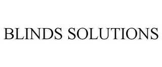 BLINDS SOLUTIONS