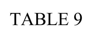 TABLE 9