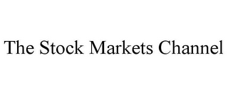 THE STOCK MARKETS CHANNEL