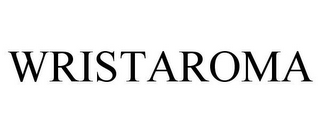 WRISTAROMA