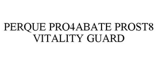 PERQUE PRO4ABATE PROST8 VITALITY GUARD