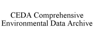 CEDA COMPREHENSIVE ENVIRONMENTAL DATA ARCHIVE