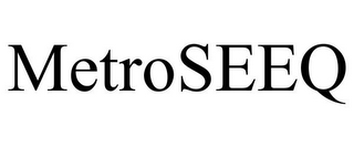 METROSEEQ