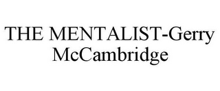 THE MENTALIST-GERRY MCCAMBRIDGE