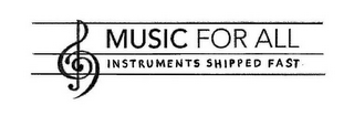 MUSIC FOR ALL INSTRUMENTS SHIPPED FAST