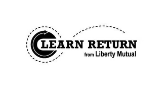 LEARN RETURN FROM LIBERTY MUTUAL