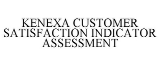 KENEXA CUSTOMER SATISFACTION INDICATOR ASSESSMENT