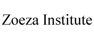 ZOEZA INSTITUTE