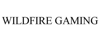 WILDFIRE GAMING