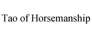 TAO OF HORSEMANSHIP