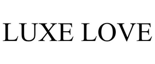 LUXE LOVE