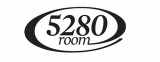 5280 ROOM