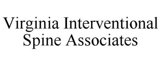 VIRGINIA INTERVENTIONAL SPINE ASSOCIATES