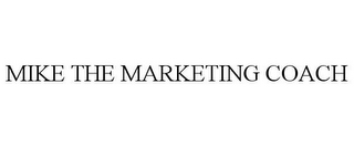 MIKE THE MARKETING COACH