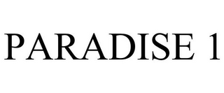 PARADISE 1
