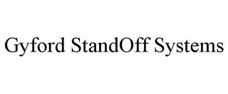 GYFORD STANDOFF SYSTEMS