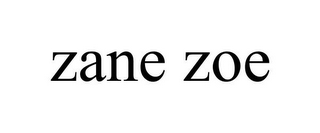 ZANE ZOE