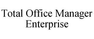 TOTAL OFFICE MANAGER ENTERPRISE