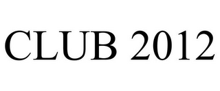 CLUB 2012