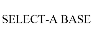 SELECT-A BASE