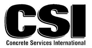 CSI CONCRETE SERVICES INTERNATIONAL