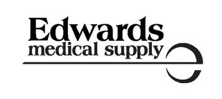 EDWARDS MEDICAL SUPPLY