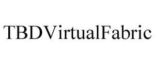 TBDVIRTUALFABRIC