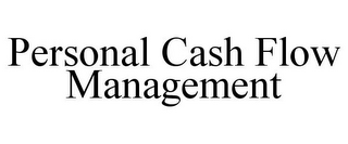 PERSONAL CASH FLOW MANAGEMENT