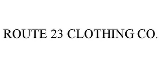 ROUTE 23 CLOTHING CO.