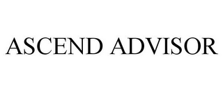 ASCEND ADVISOR