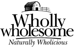 WHOLLY WHOLESOME NATURALLY WHOLICIOUS