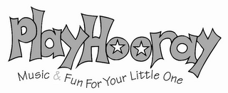 PLAYHOORAY MUSIC & FUN FOR YOUR LITTLE ONE