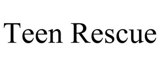 TEEN RESCUE