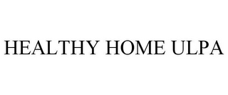 HEALTHY HOME ULPA