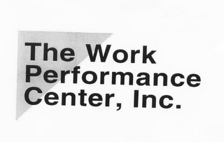 THE WORK PERFORMANCE CENTER, INC.