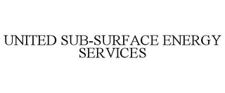 UNITED SUB-SURFACE ENERGY SERVICES